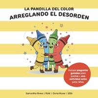 La Pandilla del Color: Arreglando el Desorden (Spanish Edition) B0GP8YWBRZ Book Cover