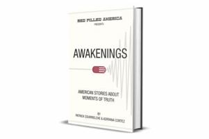 Red Pilled America Presents: Awakenings: Moments Of Truth From Middle America 0578605716 Book Cover
