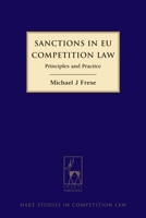 Sanctions in EU Competition Law: Principles and Practice (Hart Studies in Competition Law) 1509907033 Book Cover