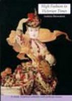 High Fashion in Victorian Times: A Study of Period Costume With Pull-Up Scenes (History & Costume) 0906212839 Book Cover