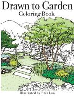 Drawn to Garden Coloring Book 0997401710 Book Cover