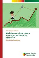 Modelo conceitual para a aplicação de FMEA de Processo: Gestão da Qualidade 6202173602 Book Cover