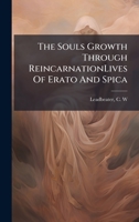 The Souls Growth Through ReincarnationLives Of Erato And Spica B0FJRLCMMP Book Cover
