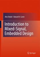 Introduction to Mixed-Signal, Embedded Design 1493939440 Book Cover