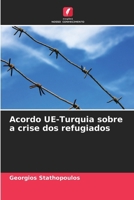 Acordo UE-Turquia sobre a crise dos refugiados (Portuguese Edition) 6208941342 Book Cover