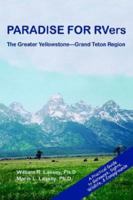 Paradise for Rvers: The Greater Yellowstone--Grand Teton Region 0595309178 Book Cover