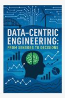 Data-Centric Engineering: From Sensors to Decisions B0G55654HW Book Cover