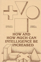 How and How Much Can Intelligence Be Increased 0893911178 Book Cover