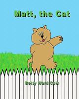 Matt the Cat 1452850178 Book Cover