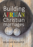Building African Christian Marriages 1868887340 Book Cover