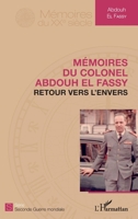 Mémoires du colonel El Fassy: Retour vers l'envers (Mémoires Du Xxe Siècle) (French Edition) 2343179158 Book Cover