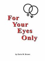 For Your Eyes Only 0595301231 Book Cover