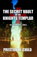 The Sacret Vault of the Knights Templar B0BJYJQRPQ Book Cover