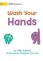 Wash Your Hands 1922827738 Book Cover