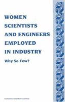 Women Scientists and Engineers Employed in Industry: Why So Few? 0309049911 Book Cover