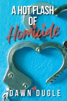 A Hot Flash of Homicide B08X63DY38 Book Cover