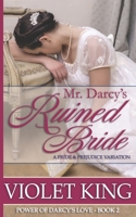 Mr. Darcy's Ruined Bride: A Pride and Prejudice Variation B08L4GMLBH Book Cover