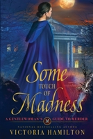 Some Touch of Madness 1958384755 Book Cover