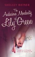 The Audacious Mendacity of Lily Green 1907565205 Book Cover