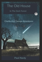 The Old House: In The Dark Forest B08DST1Y26 Book Cover