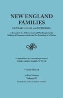 New England Families, Genealogical and Memorial, Vol. 4: A Record of the Achievements of Her People in the Making of Commonwealths and the Founding of a Nation 0806355719 Book Cover