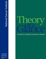 Theory at a Glance: A Guide for Health Promotion Practice 147762399X Book Cover