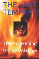 The LAST TEMPLAR - the Awakening 1092187510 Book Cover