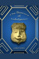 The Bastard of Indulgence 1710969784 Book Cover