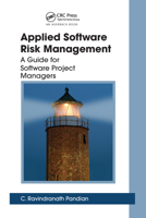 Applied Software Risk Management: A Guide for Software Project Managers 0367453290 Book Cover