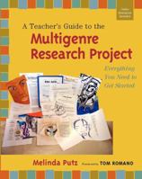 A Teacher's Guide to the Multigenre Research Project: Everything You Need to Get Started 0325007853 Book Cover
