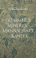Die mutige Minerva-Mannschaft - Band 2: Von den Monstern in, über, unter und neben uns 3758381886 Book Cover