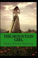 The Mountain Girl Illustrated B09HVGPFTS Book Cover
