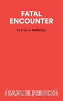 Fatal Encounter 0573019622 Book Cover