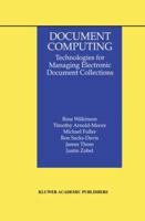 Document Computing: Technologies for Managing Electronic Document Collections 146137250X Book Cover