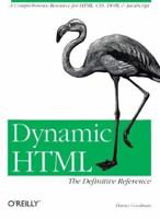 Dynamic HTML: The Definitive Reference (Dynamic Html)