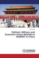 Political, Military and Economic Issues Related to HUMINT in China 3659433861 Book Cover