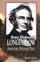 Henry Wadsworth Longfellow: America's Beloved Poet (World Writers) 1931798079 Book Cover