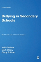 Bullying in Secondary Schools: What It Looks Like and How To Manage It (PCP Professional) 0761941932 Book Cover