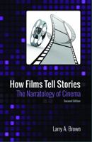 How Films Tell Stories: The Narratology of Cinema 1945527145 Book Cover