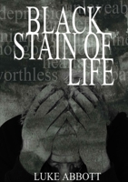 Black Stain Of Life 0244904790 Book Cover