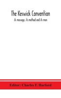 The Keswick Convention: Its Message, Its Method and Its Men 1018541160 Book Cover