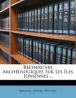 Recherches archéologiques sur les îles ioniennes 1245395580 Book Cover