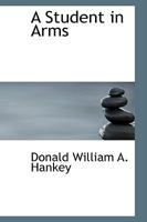 A Student In Arms (1917) 1010356666 Book Cover