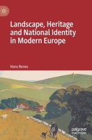 Landscape, Heritage and National Identity in Modern Europe 3031095359 Book Cover