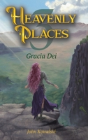 Heavenly Places 3: Gracia Dei B0FPGYT5SK Book Cover
