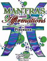 Mantras and Affirmations Coloring Book for Pisceans 1387537296 Book Cover