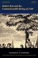 Robert Kett and the Commonwealth Rising of 1549 B0H97WFBXB Book Cover