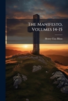 The Manifesto, Volumes 14-15... 1278269932 Book Cover