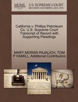 California v. Phillips Petroleum Co. U.S. Supreme Court Transcript of Record with Supporting Pleadings 1270507648 Book Cover