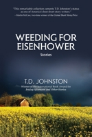 Weeding for Eisenhower: Stories 1792367295 Book Cover